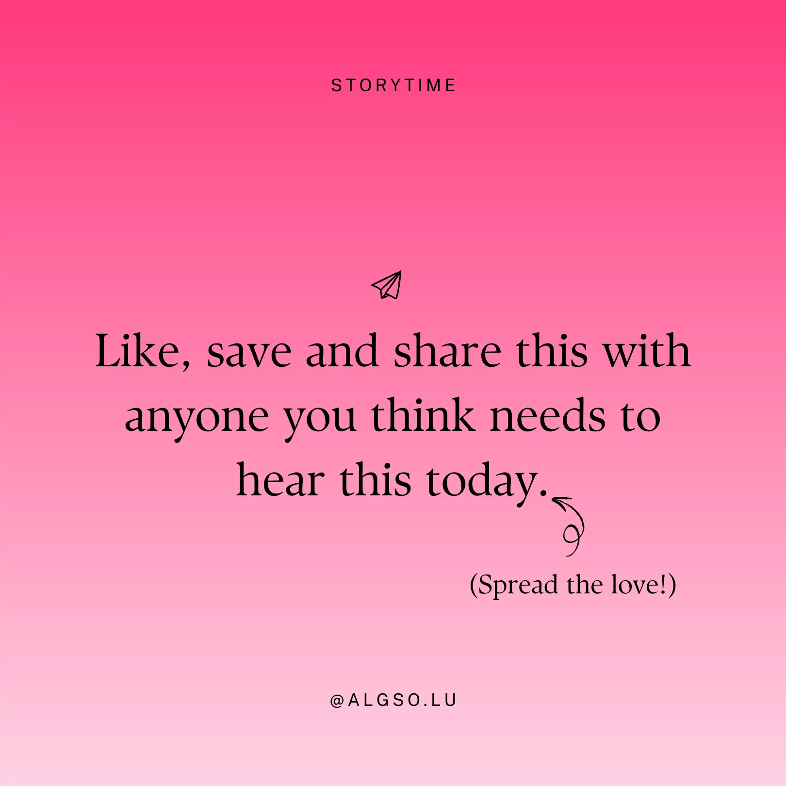 Text: like, save and share this with anyone you think needs to hear this today.