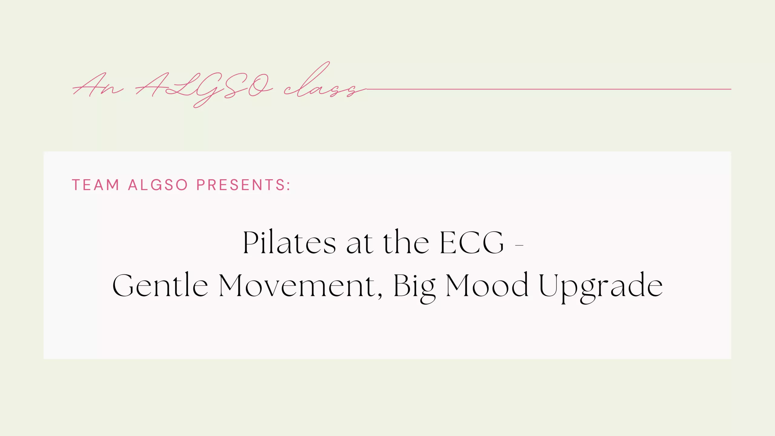 Pilates at the ECG with ALGSO