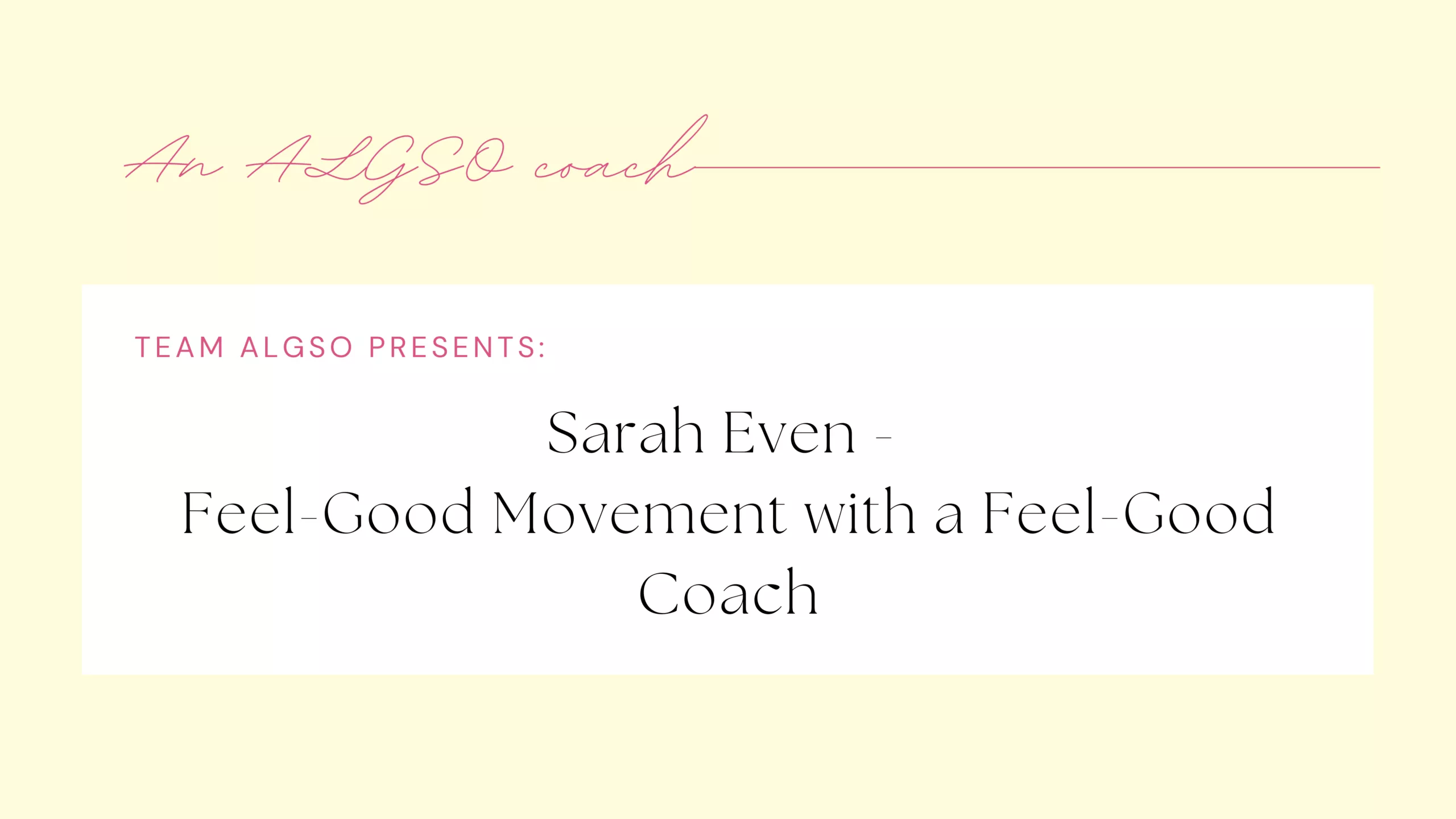 Meet Sarah Even: Kindness, Movement and Lots of Laughter